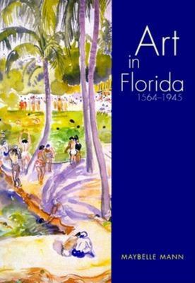 Art in Florida : 1564-1945