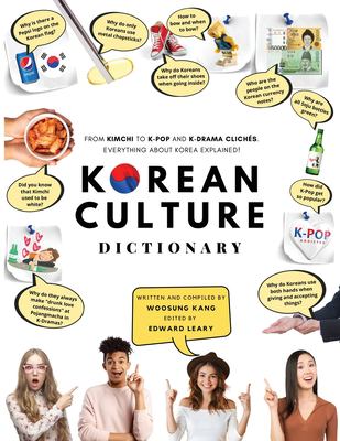 Korean culture dictionary : from kimchi to K-pop and K-drama clichés : everything about Korea explained!