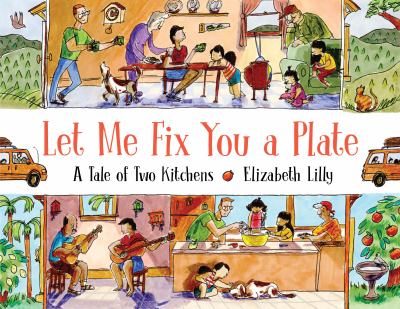 Let me fix you a plate : a tale of two kitchens