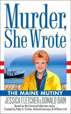 The Maine mutiny : a murder, she wrote mystery : a novel