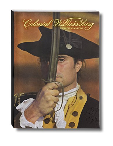 Colonial Williamsburg : the official guide