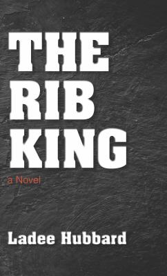 The rib king : a novel