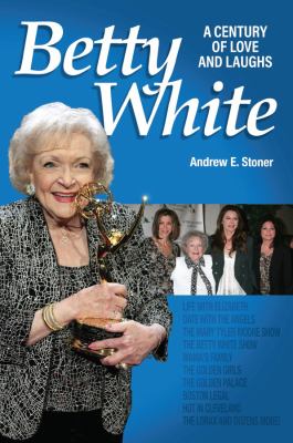 Betty White : a century of love and laughs
