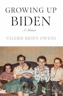 Growing up Biden : a memoir