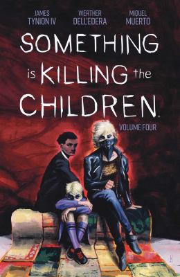 Something is killing the children. Volume four /