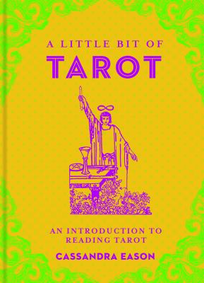 A little bit of tarot : an introduction to reading tarot