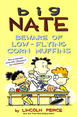 Big Nate. Beware of low-flying corn muffins