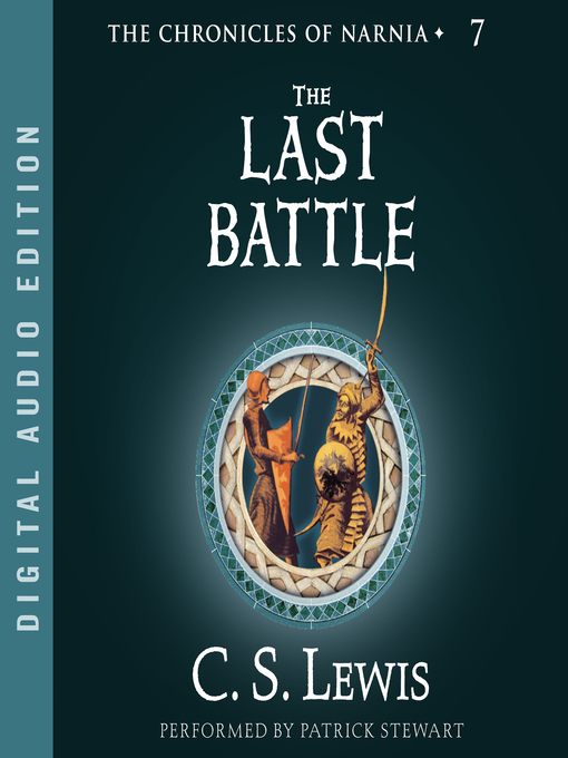 The last battle : The chronicles of narnia, book 7.