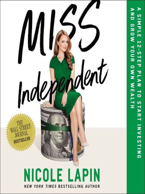 Miss independent : A simple 12-step plan to start investing and grow your own wealth.