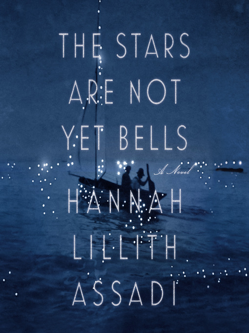 The stars are not yet bells : A novel.