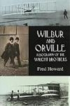 Wibur and Orville : a biography of the Wright brothers