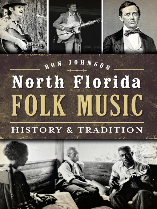 North florida folk music : History & tradition.