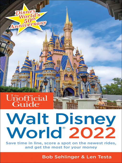 The unofficial guide to walt disney world 2022