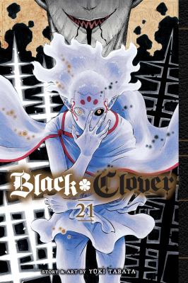 Black clover. Volume 21, The truth of 500 years /