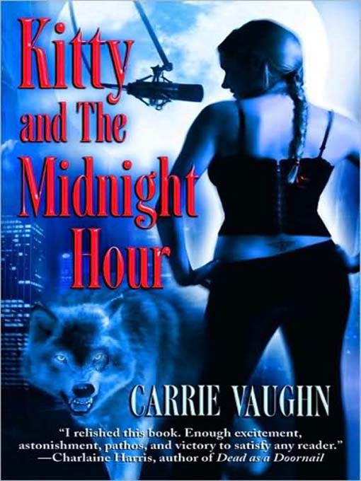 Kitty and the midnight hour : Kitty norville series, book 1.