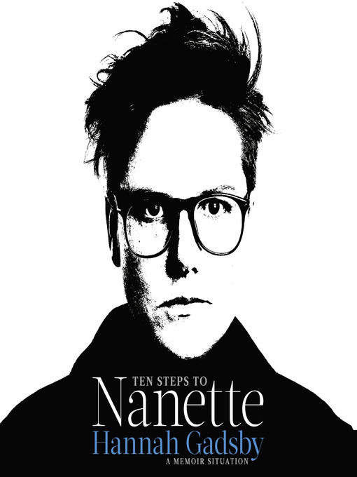 Ten steps to nanette : A memoir situation.