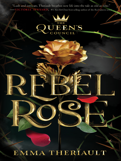 Rebel rose : The queen's council series, book 1.