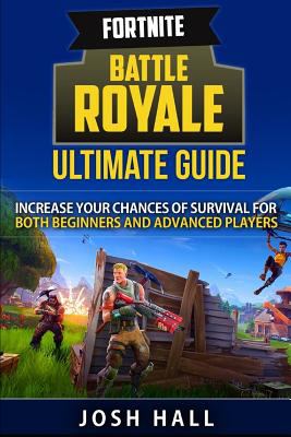 Fortnite Battle Royale ultimate guide : Increase your chances of survival for both beginners and advanced players