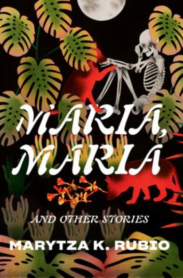 Maria, Maria : and other stories