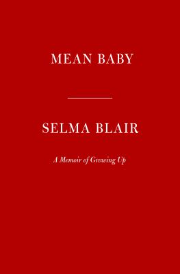 Mean baby : a memoir of growing up