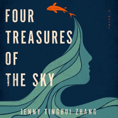 Four treasures of the sky : a novel