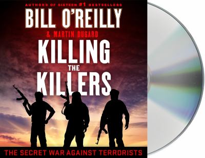 Killing the killers : the secret war against terrorists