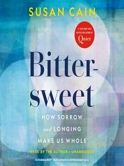 Bittersweet : How sorrow and longing make us whole.