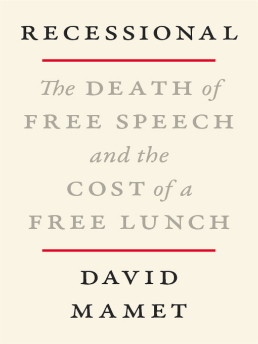 Recessional : The death of free speech and the cost of a free lunch.