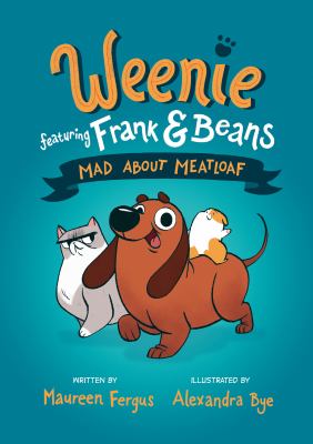 Weenie featuring Frank & Beans. Vol. 1, Mad about meatloaf