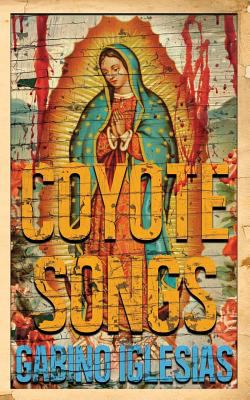 Coyote songs : a barrio noir