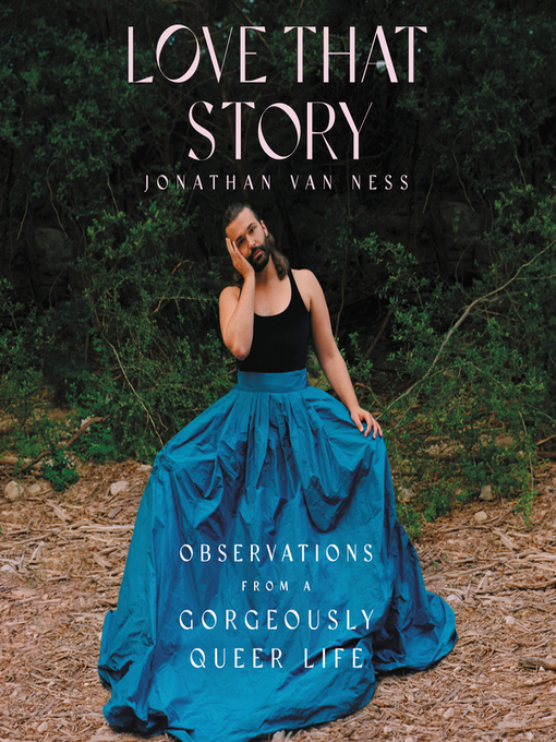 Love that story : Observations from a gorgeously queer life.