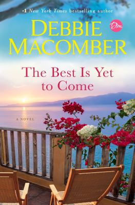 The best is yet to come : a novel