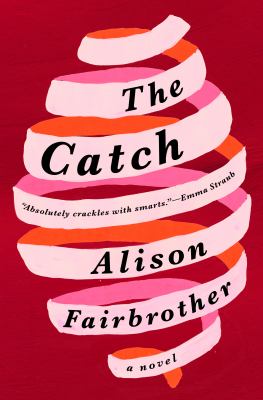 The catch : a novel