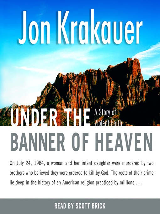 Under the banner of heaven : A story of violent faith.