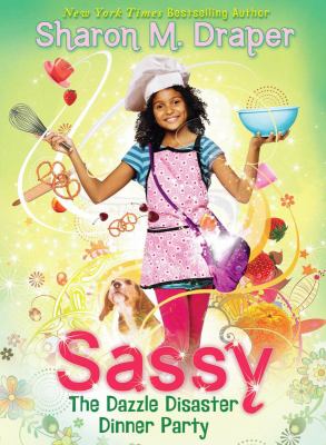 Sassy : the dazzle disaster dinner party