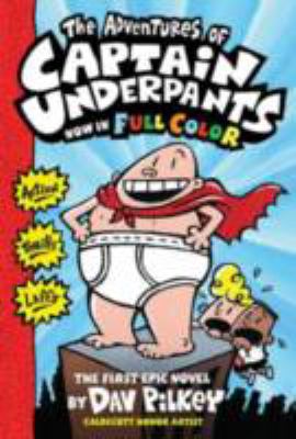 The adventures of Captain Underpants : now in full color