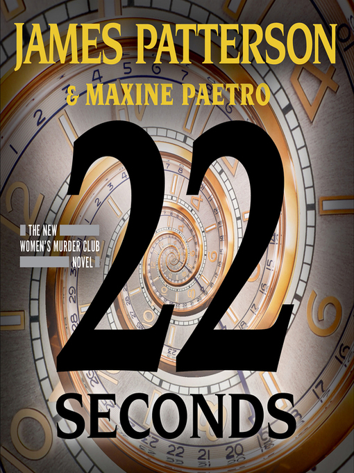 22 seconds : Women's murder club series, book 22.