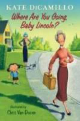 Where are you going, Baby Lincoln?