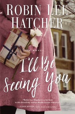 I'll be seeing you : a novel