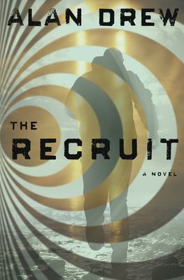 The recruit : a novel