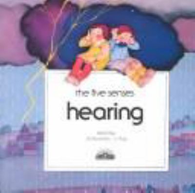 The five senses--hearing