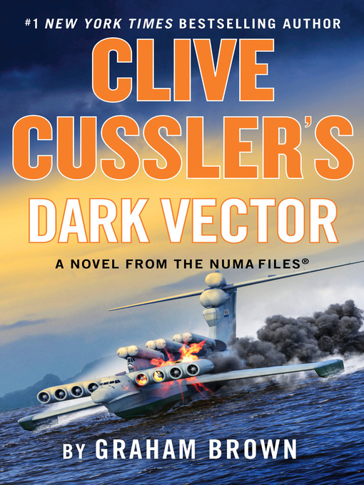 Clive cussler's dark vector : The numa files series, book 19.