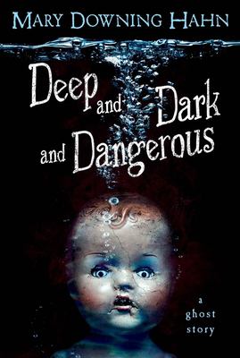 Deep and dark and dangerous