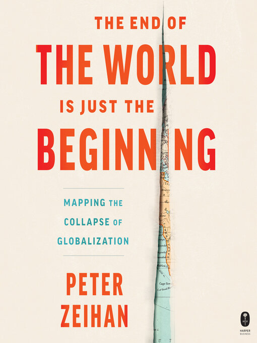 The end of the world is just the beginning : Mapping the collapse of globalization.