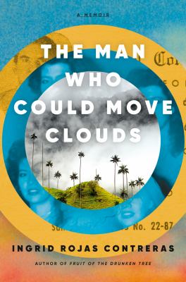 The man who could move clouds : a memoir