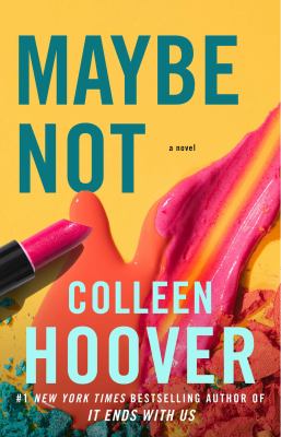 Maybe not : a novella