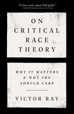 On critical race theory : why it matters & why you should care