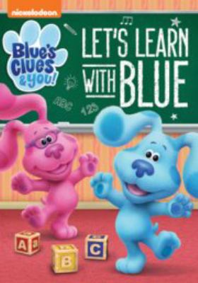 Blue's clues & you. Let's learn with Blue.
