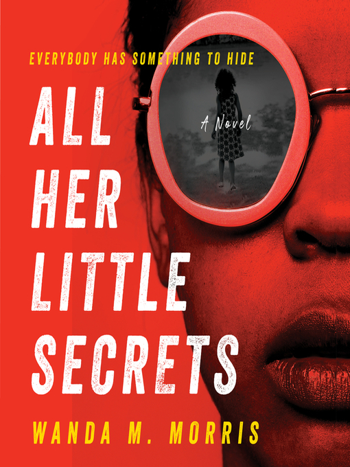 All her little secrets : A novel.