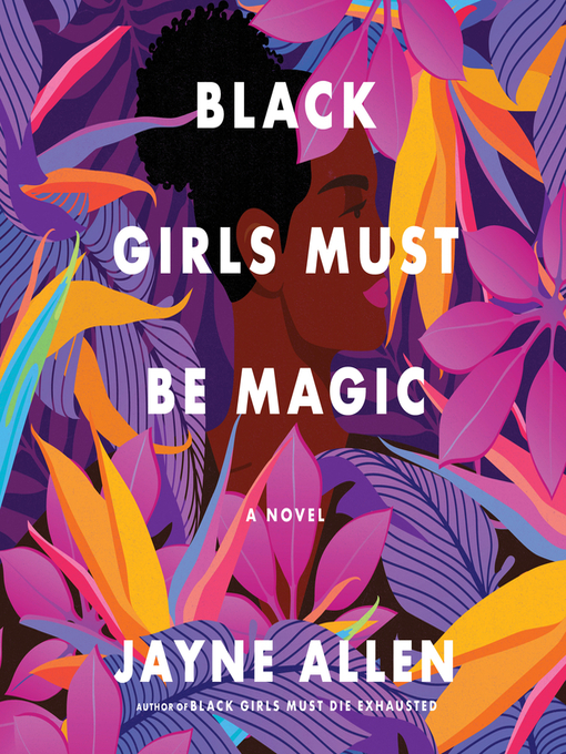 Black girls must be magic : Black girls must die exhausted series, book 2.